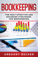 Bookkeeping: The Most Effective and Advanced Strategies for Bookkeeping