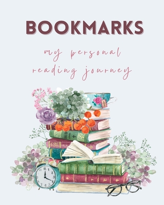 Bookmarks - my personal reading journey: Reading log for book lovers - Presley, Amber