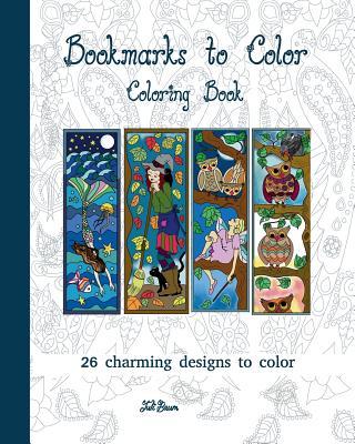 Bookmarks to Color: 26 charming designs to color - Baum, Juli