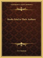 Books Fatal to Their Authors