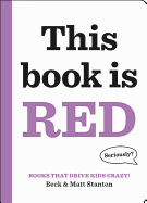 Books That Drive Kids Crazy!: This Book Is Red