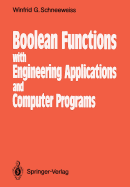 Boolean Functions: With Engineering Applications and Computer Programs