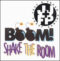 Boom Shake the Room [#1] - DJ Jazzy Jeff & the Fresh Prince