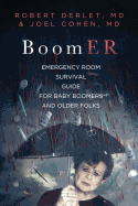 Boomer Emergency Room Survival Guide for Baby Boomers and Older Folks