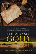 Boomerang Gold: It's the Lure and the Legend That Bring You Back