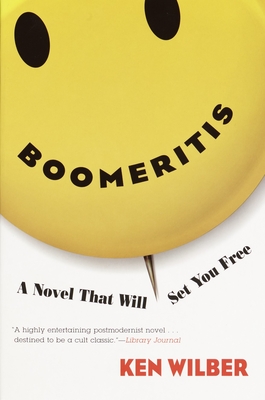 Boomeritis: A Novel That Will Set You Free! - Wilber, Ken