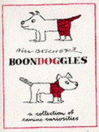 Boondoggles: A Collection of Canine Curiosities