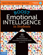 Boost Emotional Intelligence in Students: 30 Flexible Research-Based Activities to Build EQ Skills
