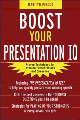 Boost Your Presentation IQ - Pincus, Marilyn