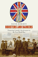 Boosters and Barkers: Financing Canada's Involvement in the First World War
