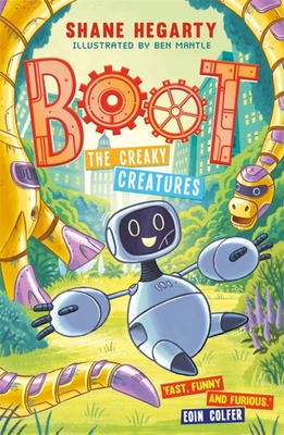BOOT: The Creaky Creatures: Book 3 - Hegarty, Shane
