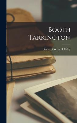 Booth Tarkington - Holliday, Robert Cortes