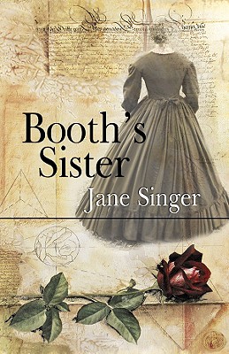 Booth's Sister - Singer, Jane