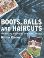 Boots, Balls and Haircuts