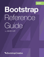 Bootstrap Reference Guide: Bootstrap 4 and 3 Cheat Sheets Collection
