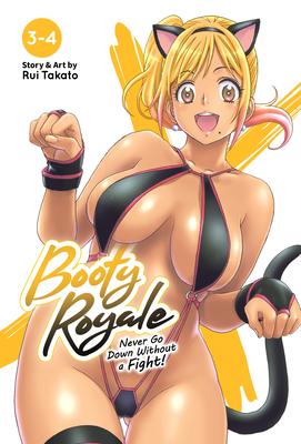 Booty Royale: Never Go Down Without a Fight! Vols. 3-4 - Takato, Rui