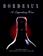 Bordeaux, a Legendary Wine