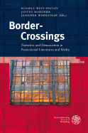 Border-Crossings: Narrative and Demarcation in Postcolonial Literatures and Media