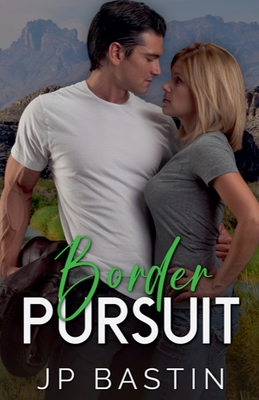 Border Pursuit - Bastin, J P