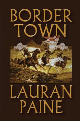 Border Town - Paine, Lauran