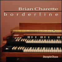 Borderline - Brian Charette