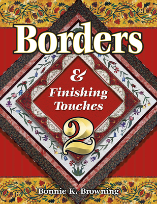 Borders & Finishing Touches 2 - Browning, Bonnie K