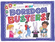 Boredom Busters!: The Curious Kids' Activity Book