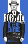 Borgata: Rise of Empire: A History of the American Mafia