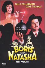 Boris and Natasha: The Movie