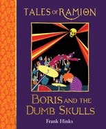 Boris and the Dumb Skulls: Tales of Ramion