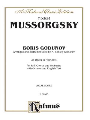 Boris Godunov: German, English Language Edition, Vocal Score - Mussorgsky, Modest (Composer)