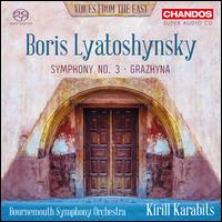 Boris Lyatoshynsky: Symphony No. 3; Grazhyna - Bournemouth Symphony Orchestra; Kirill Karabits (conductor)