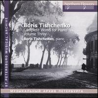 Boris Tischenko: Complete Works for Piano, Vol. 3 - Alexander Mikhailov (bells); Boris Tishchenko (piano)