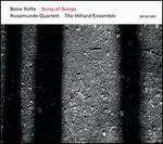 Boris Yoffe: Song of Songs - Rosamunde Quartett; The Hilliard Ensemble