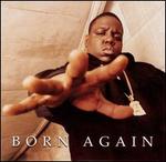 Born Again [Clean] - The Notorious B.I.G.
