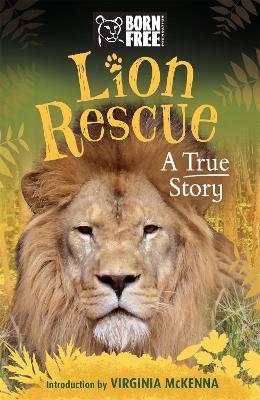 Born Free: Lion Rescue: A True Story - Starbuck, Sara