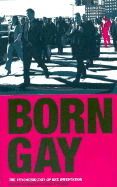 Born Gay: The Psychobiology of Sex Orientation