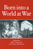 Born Into a World at War