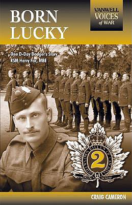 Born Lucky: One D-Day Dodger's Story: Rsm Harry Fox, MBE - Cameron, Craig