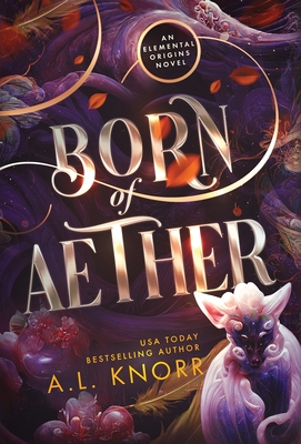 Born of Aether: A Contemporary Standalone Fantasy - Knorr, A L