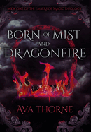 Born of Mist and Dragonfire