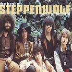 Born to Be Wild: The Best of Steppenwolf