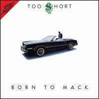 Born to Mack - Too $hort