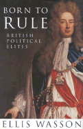 Born to Rule - Wasson, Ellis Archer