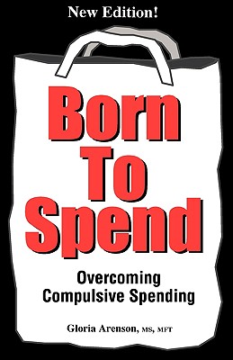 Born to Spend - Arenson, Gloria