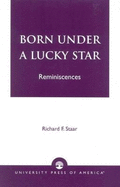 Born Under a Lucky Star: Reminiscences