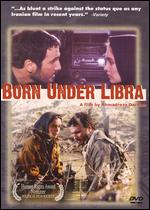Born Under Libra - Ahmad-Reza Darvish