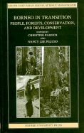 Borneo in Transition: People, Forests, Conservation, and Development - Padoch, Christine (Editor), and Peluso, Nancy Lee (Editor)