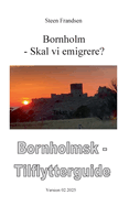 Bornholm - Skal vi emigrere ?