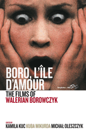 Boro, l'le d'Amour: The Films of Walerian Borowczyk